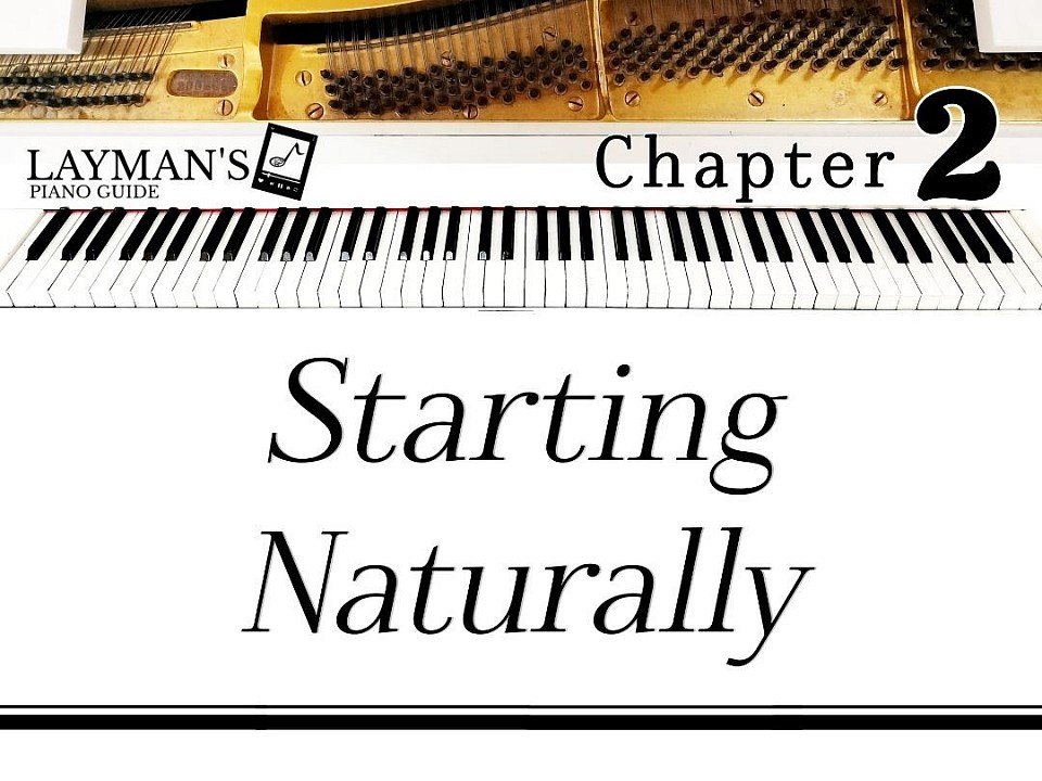 Chapter 2: Starting Naturally